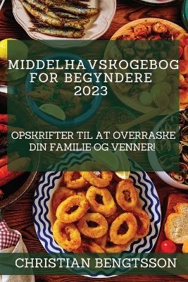 Middelhavskogebog for begyndere 2023