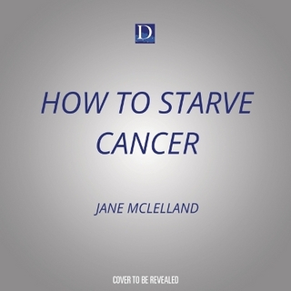 How to Starve Cancer