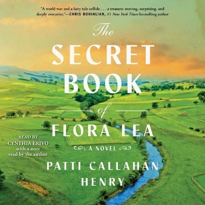 The Secret Book of Flora Lea - Patti Callahan Henry