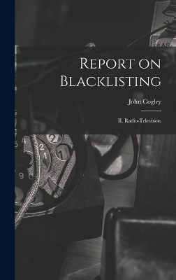 Report on Blacklisting - John Cogley