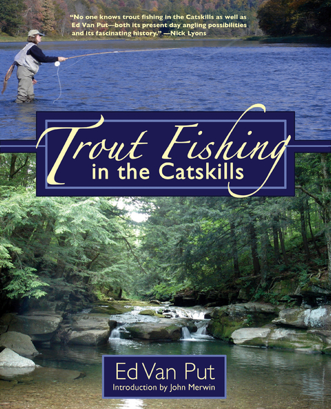 Trout Fishing in the Catskills -  Ed Van Put