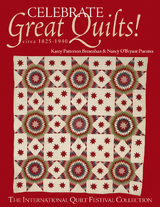 Celebrate Great Quilts! circa 1825-1940 -  Karey Patterson Bresenhan,  Nancy O'Bryant Puentes
