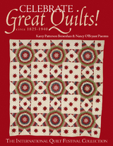 Celebrate Great Quilts! circa 1825-1940 -  Karey Bresenhan,  Nancy O'Bryant Puentes