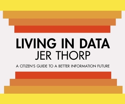 Living in Data - Jer Thorp