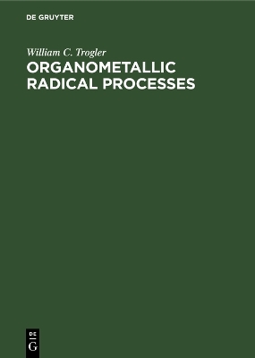 Organometallic Radical Processes - William C. Trogler