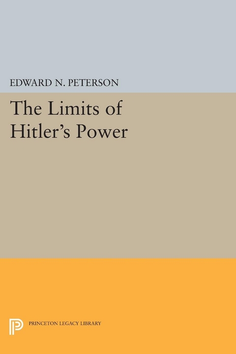 Limits of Hitler's Power - Edward Norman Peterson