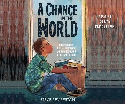 A Chance in the World (Young Readers' Edition) - Steve Pemberton