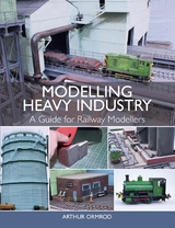Modelling Heavy Industry -  Arthur Ormrod