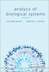 ANALYSIS OF BIOLOGICAL SYSTEMS - Corrado Priami, Melissa J Morine