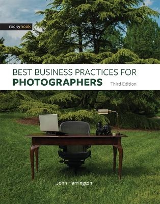 Best Business Practices for Photographers, Third Edition