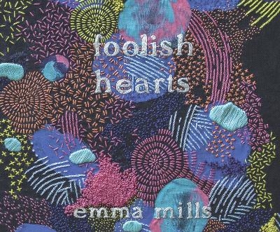 Foolish Hearts - Emma Mills