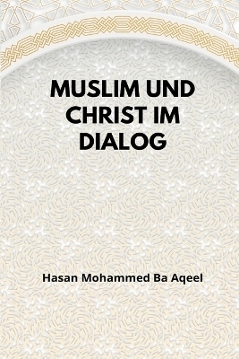 Muslim und Christ im Dialog