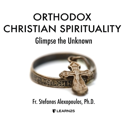 Orthodox Christian Spirituality - Stefanos Alexopoulos