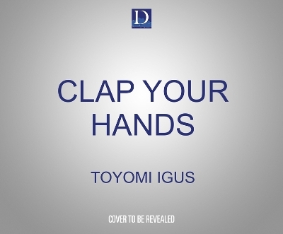 Clap Your Hands - Toyomi Igus