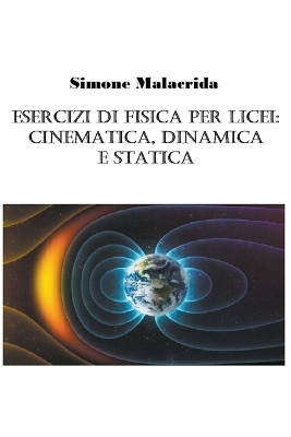 Esercizi di fisica per licei - Simone Malacrida