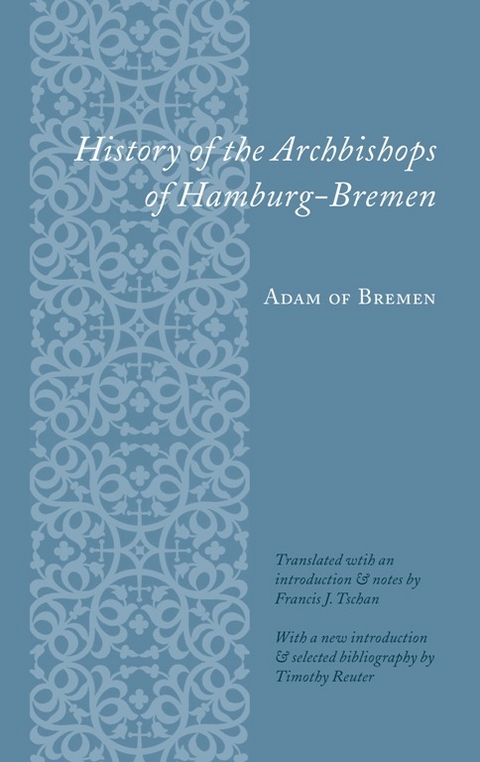 History of the Archbishops of Hamburg-Bremen - Adam of Adam of Bremen