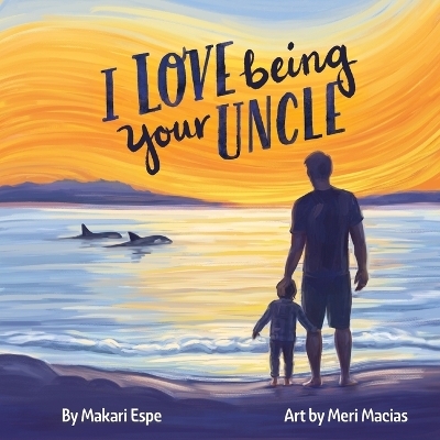 I Love Being Your Uncle - Makari Espe