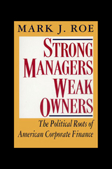 Strong Managers, Weak Owners - Mark J. Roe