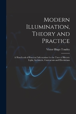 Modern Illumination, Theory and Practice