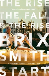 Rise, The Fall, and The Rise -  Brix Smith Start