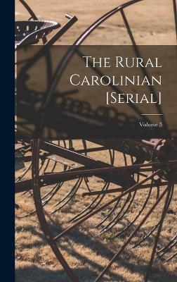 The Rural Carolinian [serial]; Volume 5