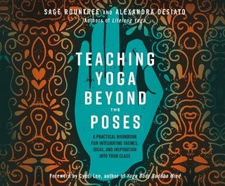 Teaching Yoga Beyond the Poses