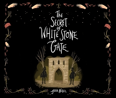 The Secret of White Stone Gate - Julia Nobel