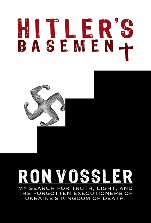 Hitler's Basement -  Ron Vossler