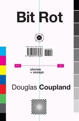 Bit Rot - Douglas Coupland