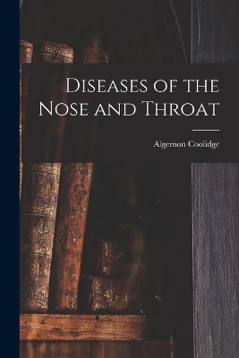 Diseases of the Nose and Throat