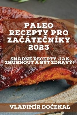 Paleo recepty pro začátečníky 2023