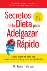 Secretos de la Dieta para Adelgazar R&aacute;pido -  Dr. Jacob T. Morgan