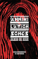 Annihilation Songs - Jason Deboer