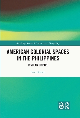 American Colonial Spaces in the Philippines - Scott Kirsch