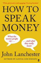 How to Speak Money -  John Lanchester