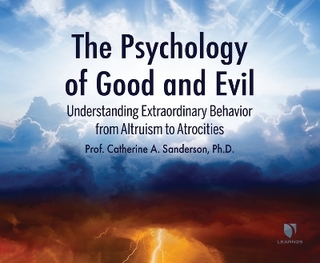 The Psychology of Good and Evil