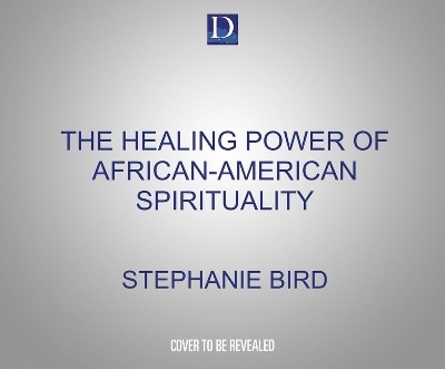 The Healing Power of African-American Spirituality