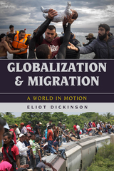 Globalization and Migration -  Eliot Dickinson