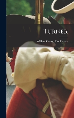 Turner - William Cosmo Monkhouse