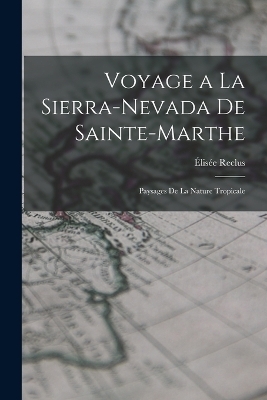 Voyage a la Sierra-Nevada de Sainte-Marthe