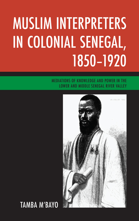 Muslim Interpreters in Colonial Senegal, 1850-1920 -  Tamba M'bayo
