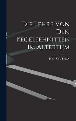 Die Lehre von den Kegelsehnitten im Altertum