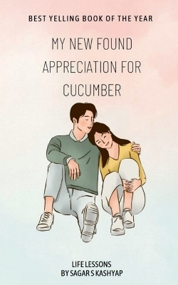 My newfound appreciation for cucumber - Sagar S