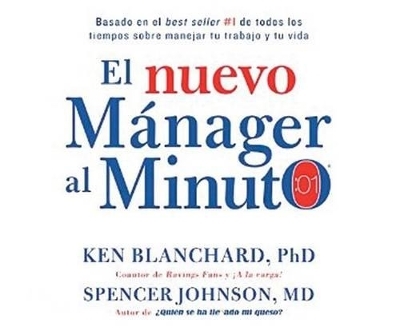 El Nuevo Manager Al Minuto (the New One Minute Manager) - Ken Blanchard