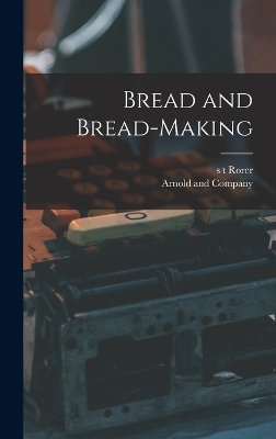 Bread and Bread-Making