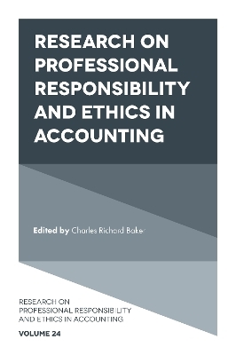 Research on Professional Responsibility and Ethics in Accounting - C. Richard Baker