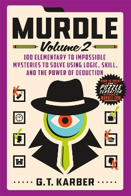 Murdle: Volume 2 - G. T. Karber