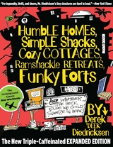 Humble Homes, Simple Shacks, Cozy Cottages, Ramshackle Retreats, Funky Forts -  Derek Diedricksen