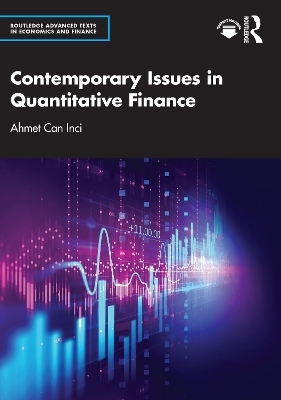 Contemporary Issues in Quantitative Finance - Ahmet Can Inci