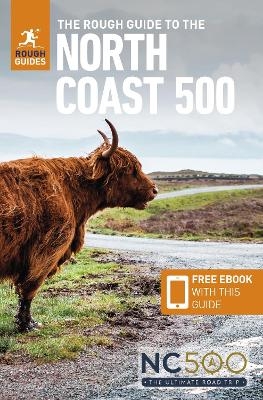 The Rough Guide to the North Coast 500: Compact Travel Guide with eBook - Rough Guides